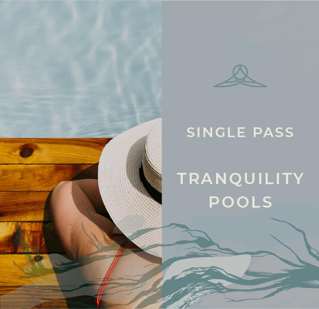 Tranquility Pool Single Pass