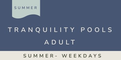 Tranquility Week Day - Summer 25